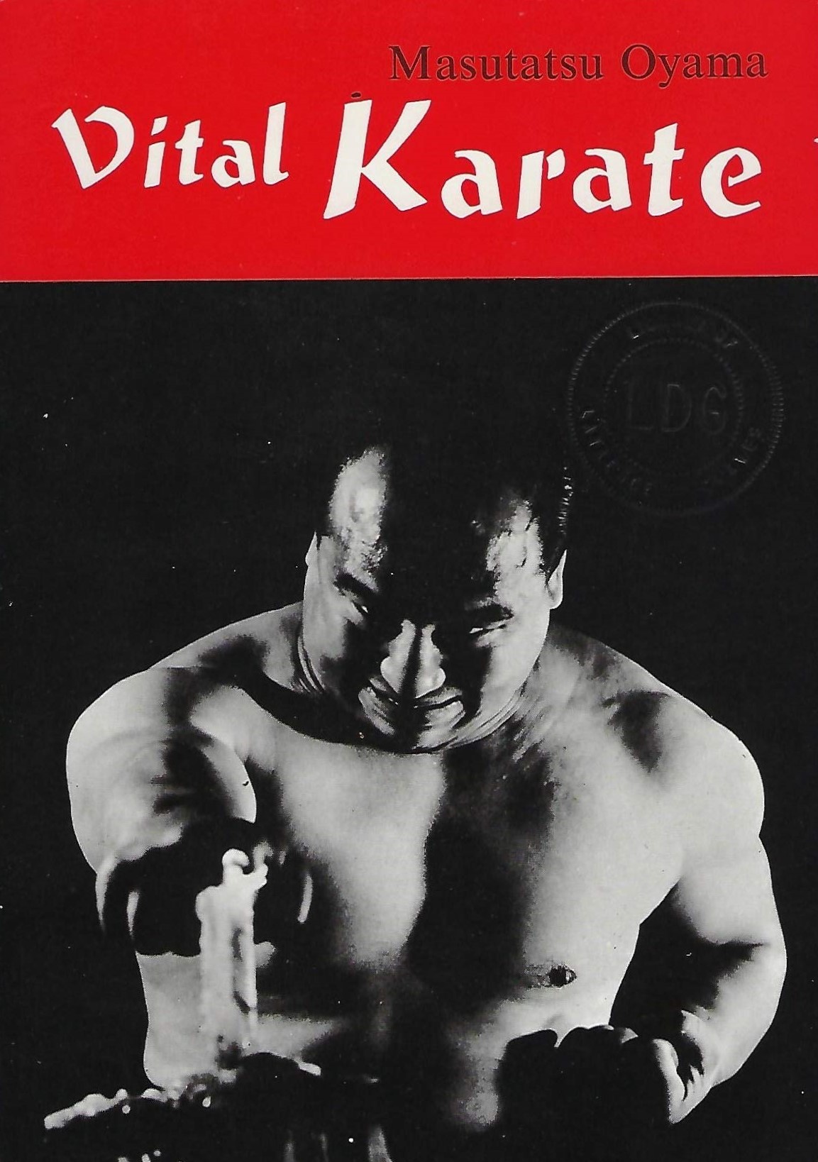 Vital Karate - Masutatsu Oyama - Kyokushin