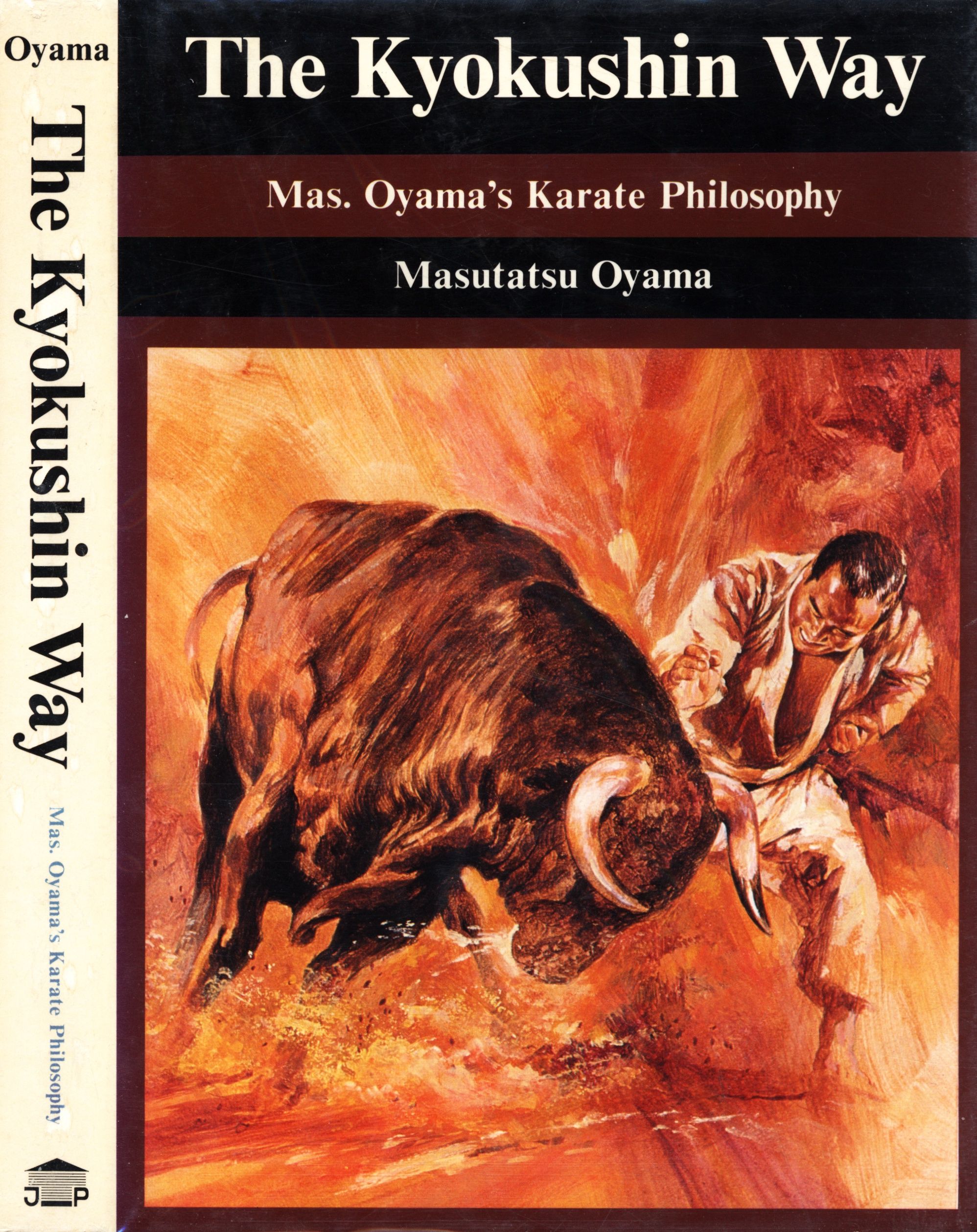 The Kyokushin way : Mas. Oyama's karate philosophy - Masutatsu Oyama