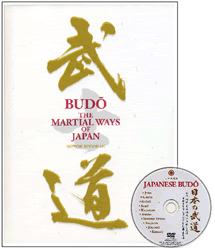 Budo: The Martial Ways of Japan. Nippon Budokan Foundation, Tokyo, 2009