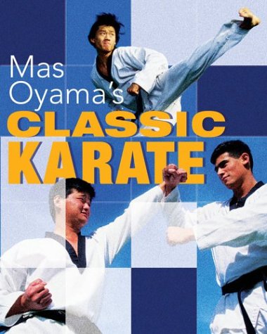 Classic Karate - Masutatsu Oyama - Kyokushin