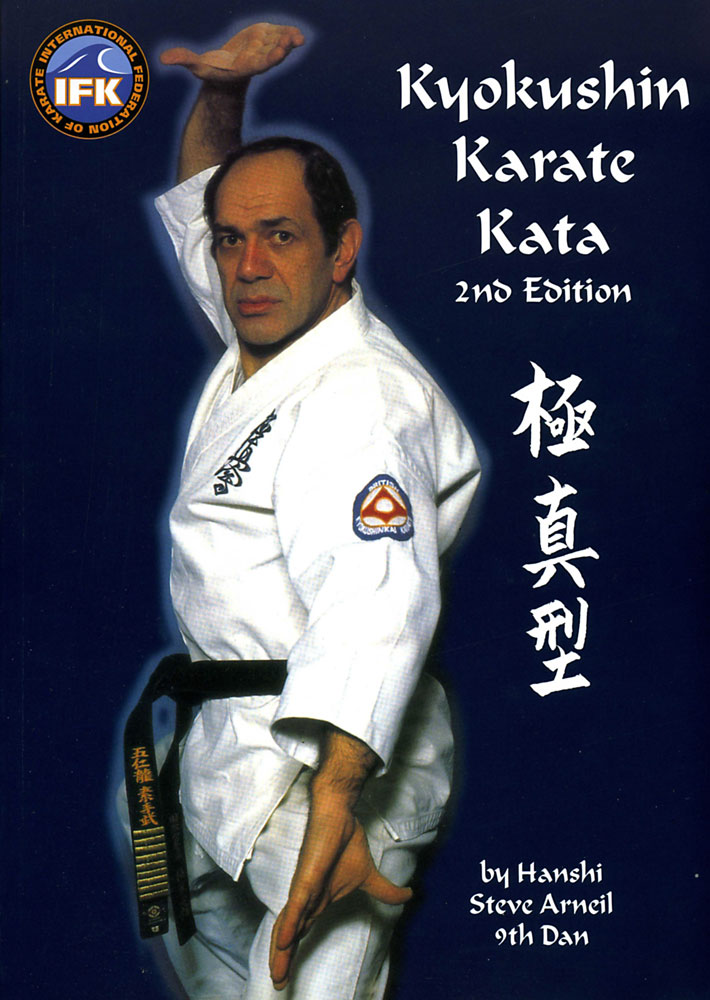 Kyokushin Karate Kata - 2nd edition - Steve Arneil